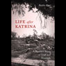 Life After Katrina: A Family's Story of Trial and Triumph