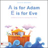 A Is for Adam, E Is for Eve: A Biblical Guide for Naming Your Child