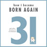 How I Became Born Again: And Other Miracles & Testimonials