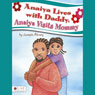 Anaiya Lives with Daddy, Anaiya Visits Mommy
