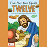 Five Plus Two Equals Twelve: A Story About a Great Sowing and Reaping Miracle