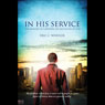 In His Service: The Memoirs of a Modern-Day Messenger of God