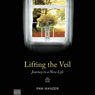 Lifting the Veil: Journey to a New Life