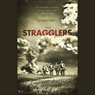 The Stragglers: An Incredible True Story of Survival from the Korean War