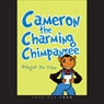 Cameron the Charming Chimpanzee