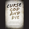 Curse God and Die: Four Possible Reasons for the Words of Job's Wife