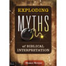 Exploding Myths of Biblical Interpretation