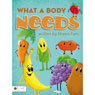 What a Body Needs