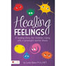 Healing Feelings: A Healing Story for Children Coping with a Grownup's Mental Illness