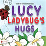 Lucy Ladybug's Hugs