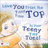 Love You from the Tippy Tippy Top to Your Teeny Tiny Toes!