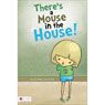 There's a Mouse in the House!