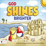 God Shines Brighter: A Use-Your-Imagination Book