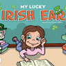 My Lucky Irish Ear: Gram's Tales, Book 3