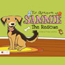 The Adventures of Sammie: The Rescue
