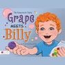 Grape Meets Billy: The Bubblegum Gang
