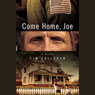 Come Home, Joe: A Novel