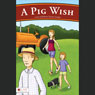 A Pig Wish