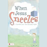 When Jesus Sneezes