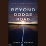Beyond Dodge Road: Fighting the Odds and Finding Success