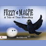 Fuzzy and Magpie: A Tale of True Friendship