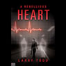 A Rebellious Heart: A Novel