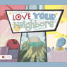 Love Your Neighbors