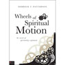Wheels of Spiritual Motion: The Secret of Spirituality Explained