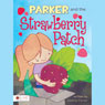 Parker and the Strawberry Patch