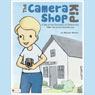 The Camera Shop Kid: A Tale of the Discovery of Oklahoma's 1889 Territorial Schoolhouse