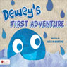 Dewey's First Adventure