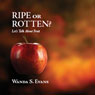 Ripe or Rotten?: Let's Talk about Fruit