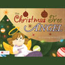 The Christmas Tree Angel