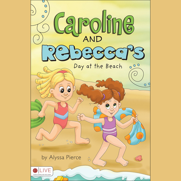 Caroline and Rebecca's Day at the Beach