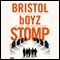 Bristol boyz Stomp: The Night that Divided a Town