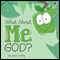What About Me God?