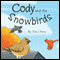 Cody and the Snowbirds