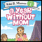 Kiki B. Mamus: A Year without Mom