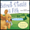 Biscuit Steals a Fish: The Adventures of Sailor the Farm Dog