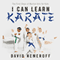I Can Learn Karate: The First Steps of Martial Arts for Kids