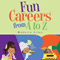 Fun Careers from A to Z