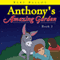 Anthony's Amazing Garden: Book 2