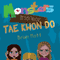 Monsters Do Not Know Tae Kwon Do