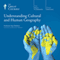 Understanding Cultural and Human Geography