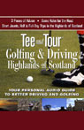 Tee and Tour: Golfing and Driving in the Highlands of Scotland