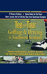 Tee and Tour: Golfing and Driving in Southwest Scotland