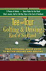 Tee and Tour: Golfing and Driving in the East of Scotland