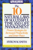 The 10 Natural Laws of Successful Time and Life Management: Increase Productivity and Inner Peace