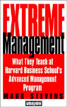 Extreme Management: What They Teach at Harvard Business School's Advanced Management Program