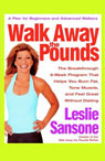 Walk Away the Pounds: The Breakthrough 6-Week Program That Helps You Burn Fat and Tone Muscle